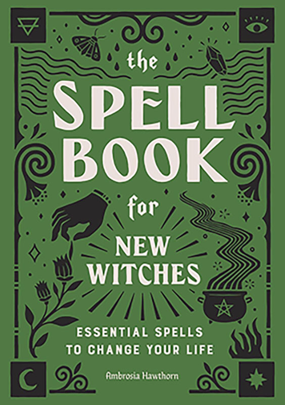(image for) Spell Book for New Witches by Ambrosia Hawthorn